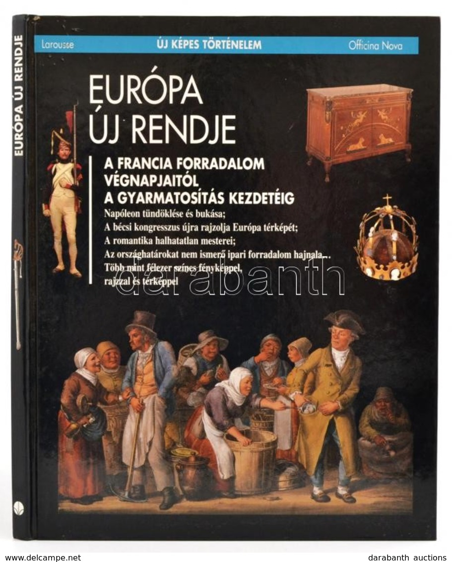 Larousse-Officina Nova: Európa új Rendje (Új Képes Történelem) Larousse-Officina Nova, 1992. Kiadói Kartonálásban - Unclassified