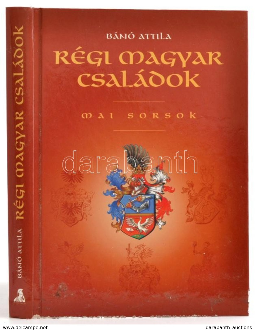 Bánó Attila: Régi Magyar Családok. Mai Sorsok. Bp., 2004 Athenaeum. Kiadói Kartonálásban, Alján Sérüléssel - Zonder Classificatie