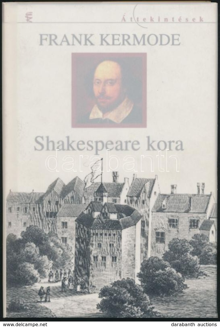 Frank Kermode: Shakespeare Kora. Fordította: N. Kiss Zsuzsa. Bp.,2006, Európa. Kiadói Kartonált Papírkötés, Kiadói Illus - Non Classés