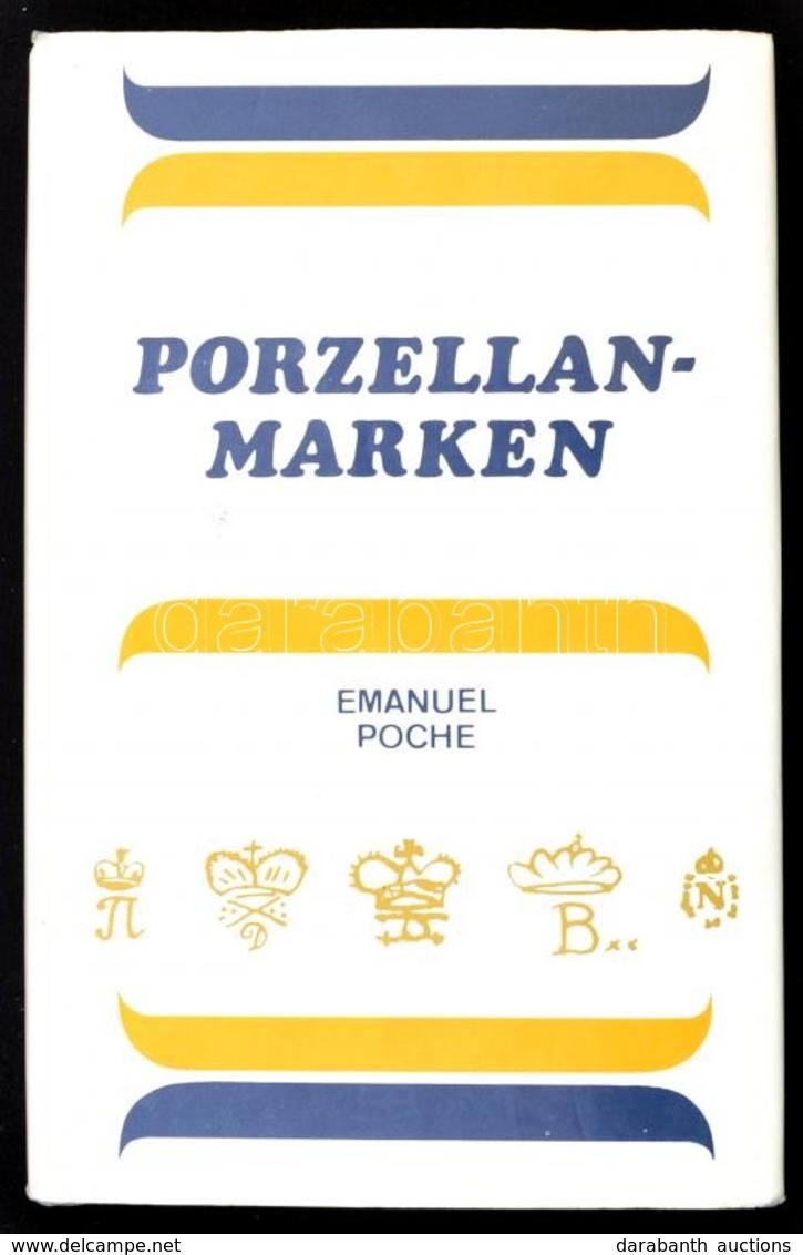 Emanuel Poch: Porzellanmarken. Praha, 1978, Artia. 3. Kiadás. Német Nyelven. Kiadói Egészvászon-kötés, Kiadói Papír Védő - Non Classés