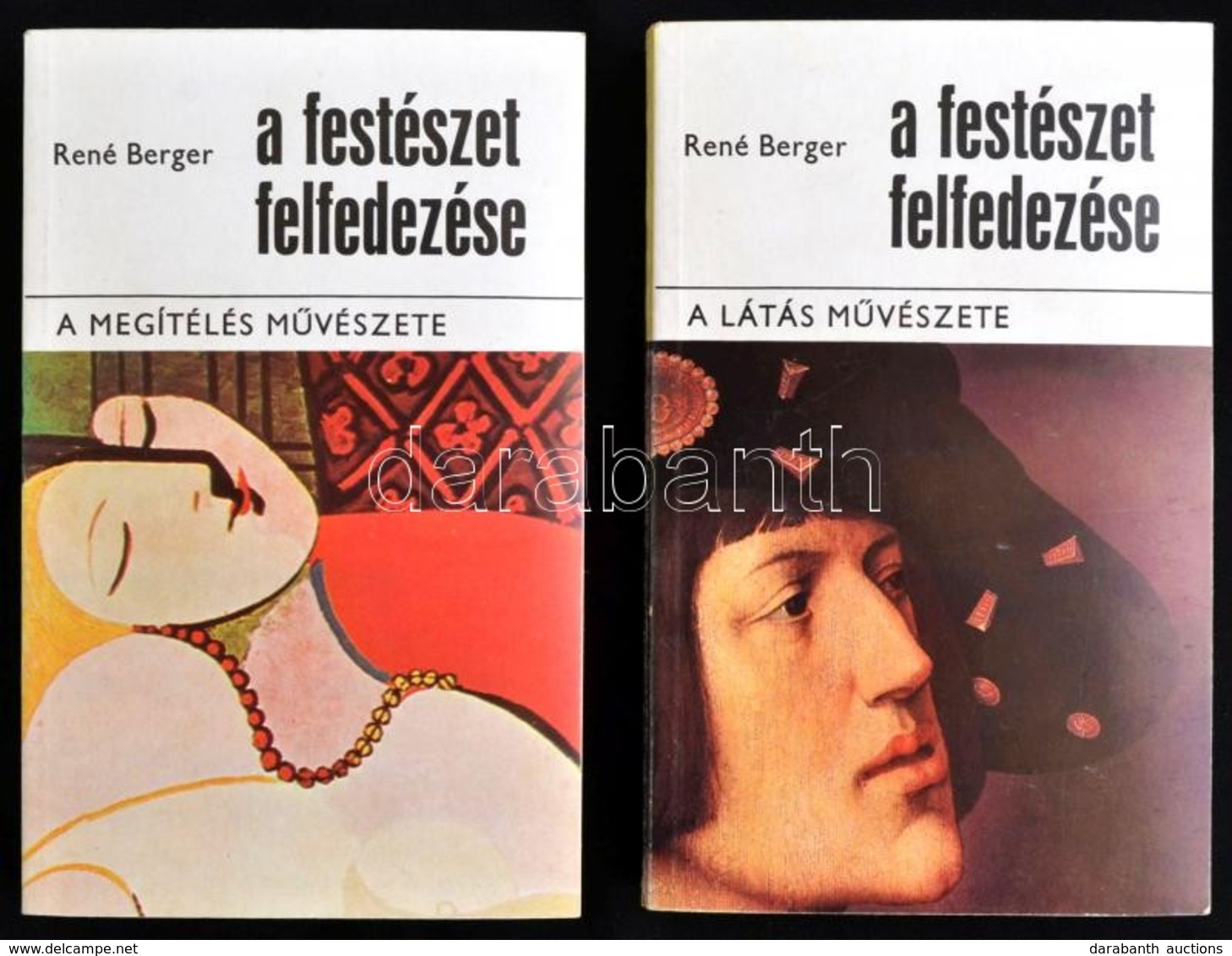 René Berger: A Festészet Felfedezése 1-2. 1. Kötet: A Látás Művészete. 2. Kötet: A Megítélés Művészete. Bp.,1973, Gondol - Zonder Classificatie