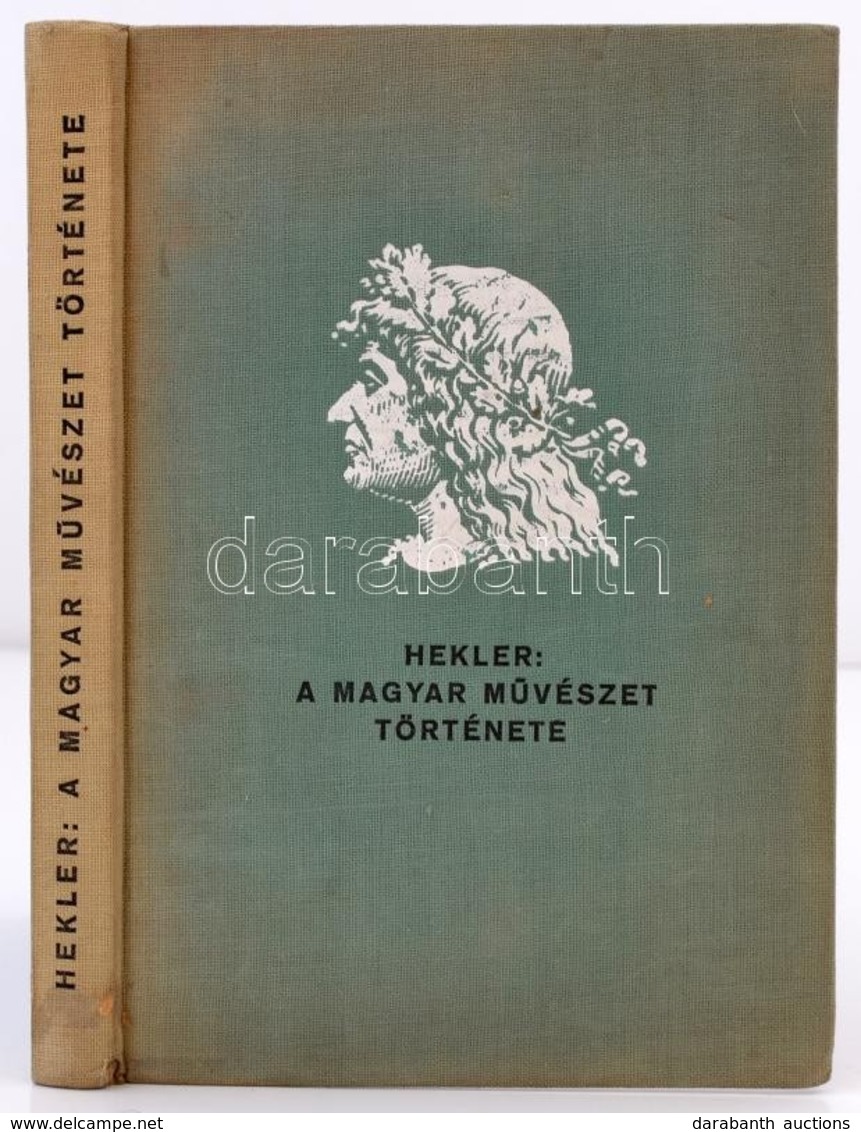 Hekler Antal: A Magyar Művészet Története. Bp., 1933, Magyar Könyvbarátok Kiadása. Kiadói Egészvászon-kötésben. - Non Classés