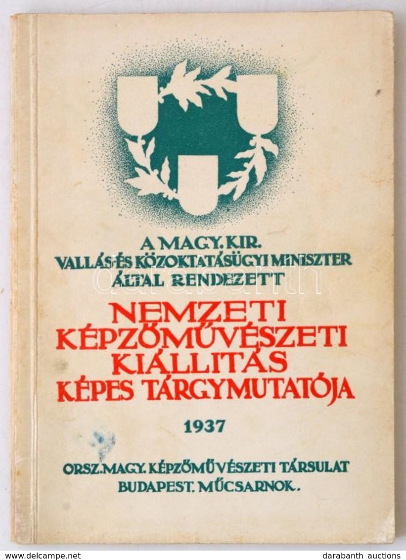 Nemzeti Képzőművészeti Kiállítás Képes Tárgymutatója. Budapest, 1937, Országos Magyar Képzőművészeti Társulat. Kiadói Pa - Unclassified