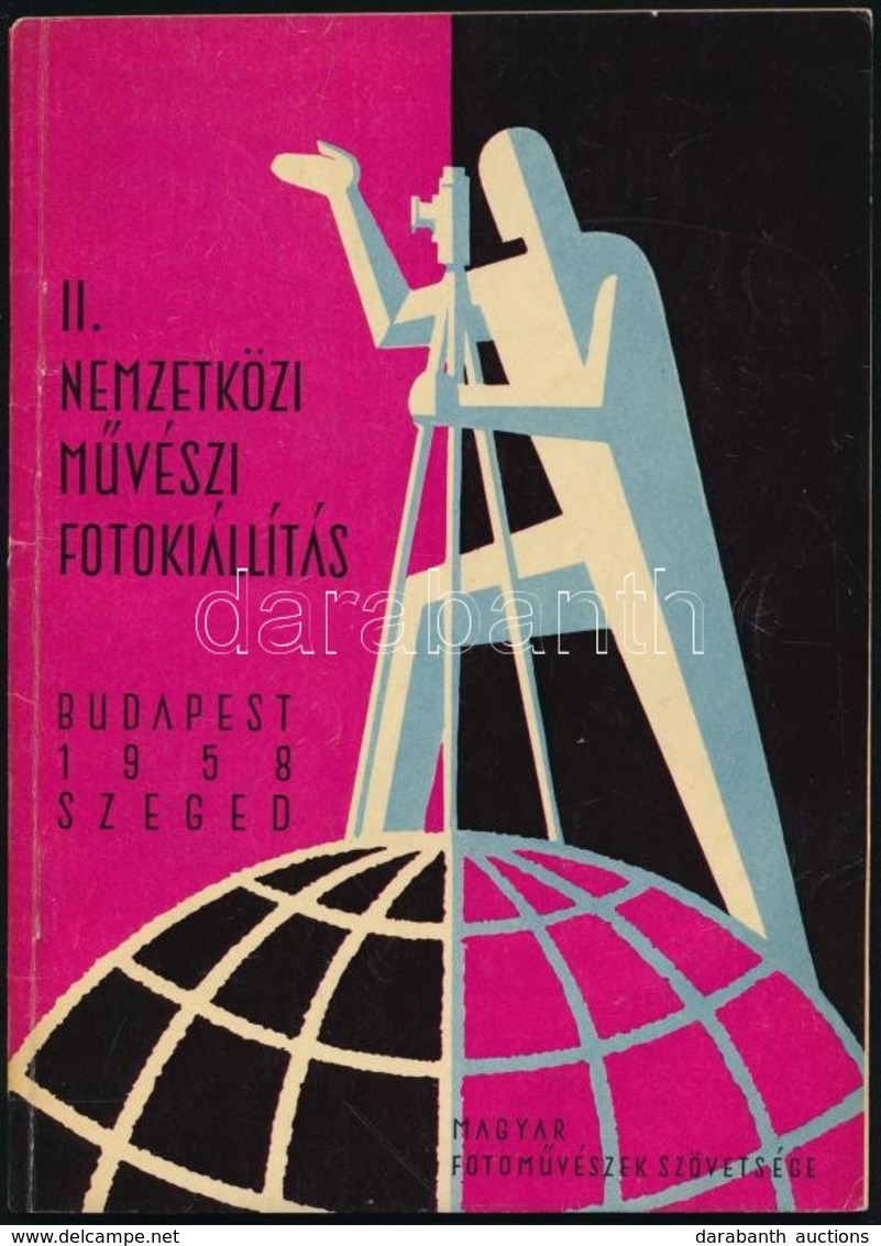 1958 II. Nemzetközi Művészi Fotókiállítás. Budapest 1958. Október 11-től Nov. 9.-ig. Szeged 1958. Nov. 15-től Nov. 30-ig - Unclassified