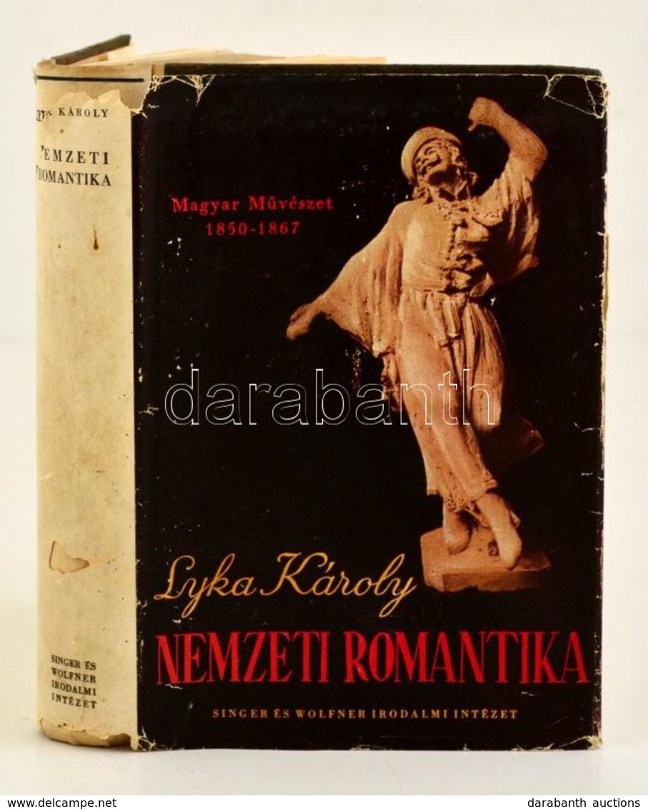 Lyka Károly: Nemzeti Romantika. Magyar Művészet 1850-1867. Bp., 1942, Singer-Wolfner,(Pesti Lloyd-társulat-ny.), 348 P.  - Zonder Classificatie