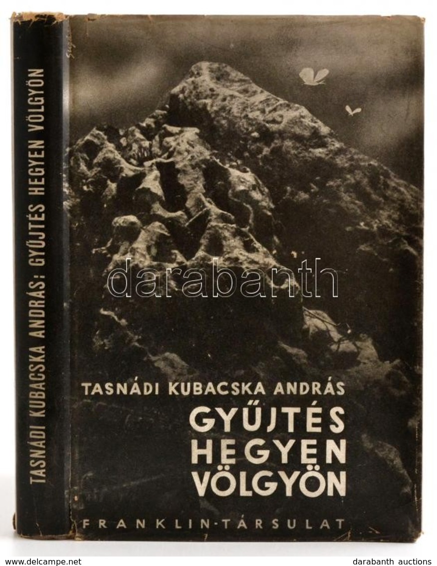 Tasnádi Kubacska András: Gyűjtés Hegyen Völgyön. Matolay Tiborné Rajzaival. A Búvár Könyve XIII. Bp.,(1942),Franklin, 18 - Zonder Classificatie