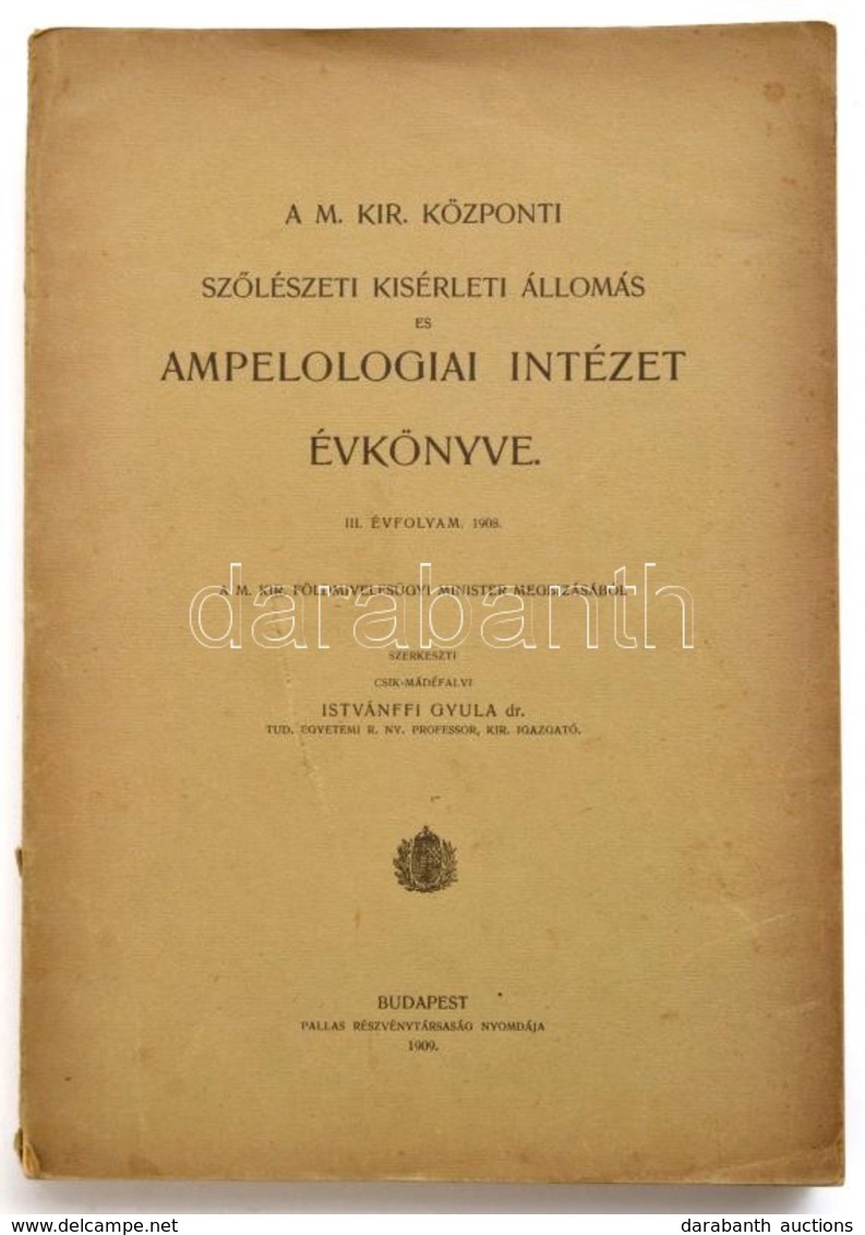 1908 A M. Kir. Központi Szőlészeti Kísérleti Állomás és Ampelologiai Intézet évkönyve. III. évf. 1908. Szerk.: Csikmádéf - Zonder Classificatie