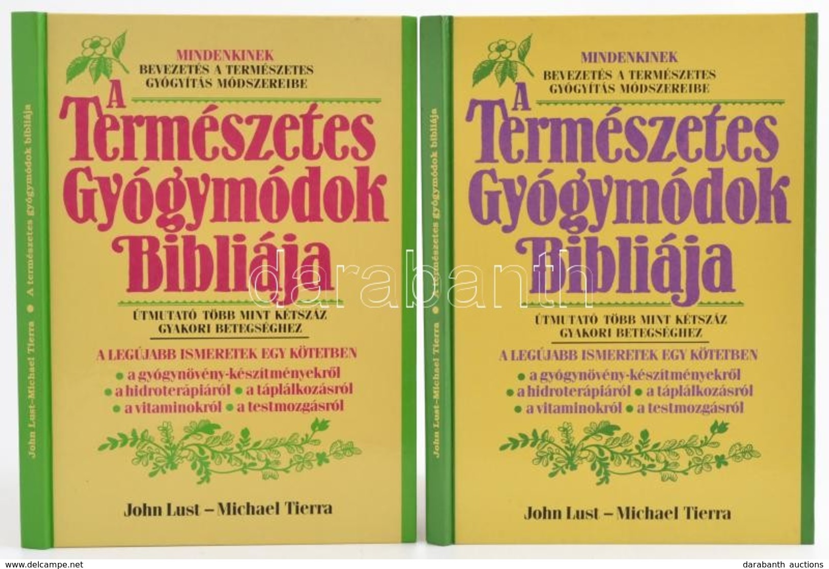 2 Példány: Lust, John-Tierra, Michael
A Természetes Gyógymódok Bibliája
Hunga-Print, 1991. Könyvéből. Kiadói Kartonálásb - Non Classés