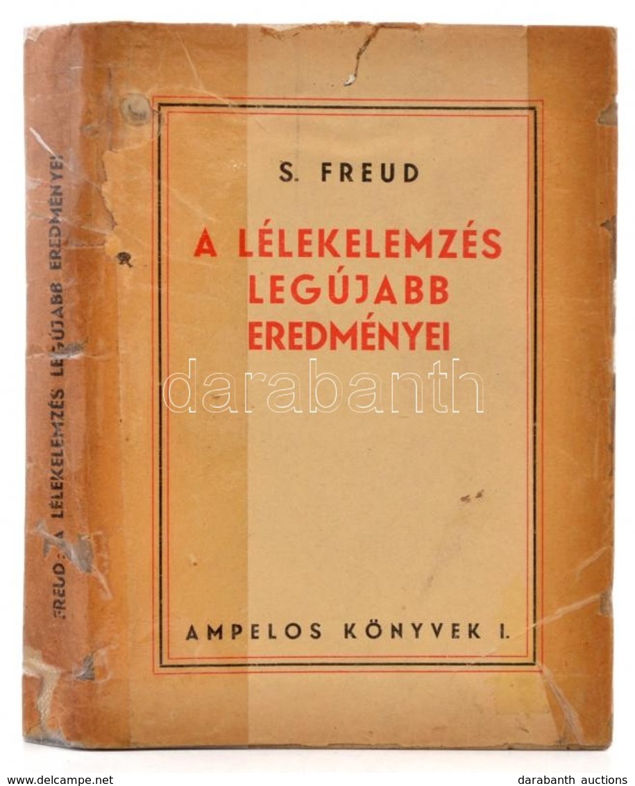 Sigmund Freud: A Lélekelemzés Legújabb Eredményei. Fordította: Dr. Lengyel József. Ampelos Könyvek I. Debrecen, 1945, Pa - Unclassified