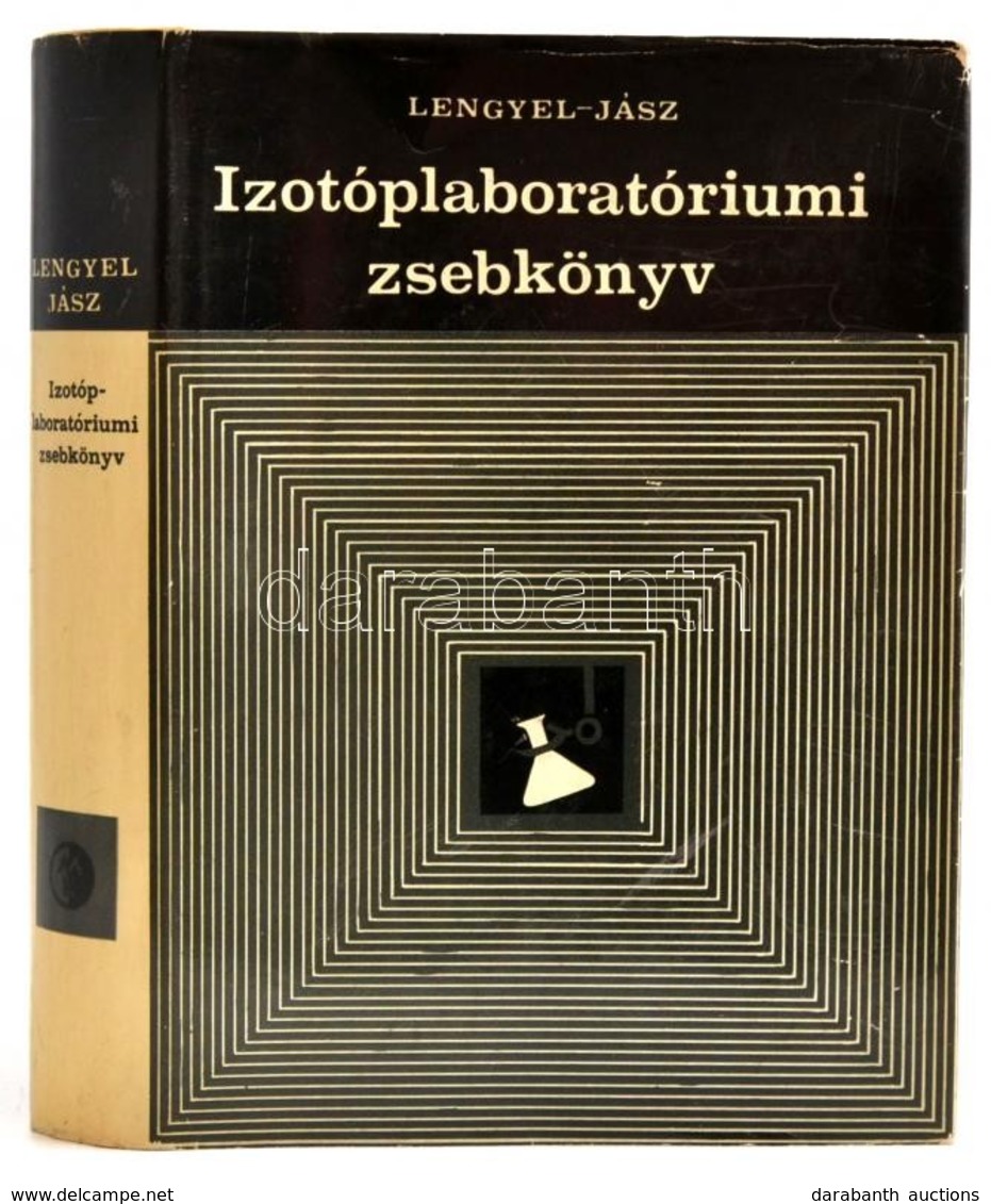 Dr. Lengyel Tamás-Jász Árpád: Izotóplaboratóriumi Zsebkönyv. Bp.,1966, Műszaki. Kiadói Kemény-kötés, Kiadói Papír Védőbo - Sin Clasificación