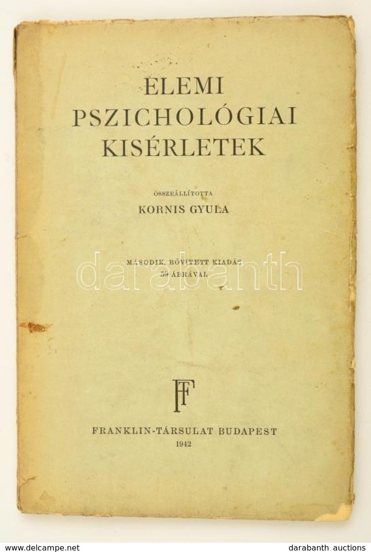 Kornis Gyula: Elemi Pszichológiai Kísérletek
Franklin-Társulat, 1942. Kiadói Papírkötésben. - Zonder Classificatie