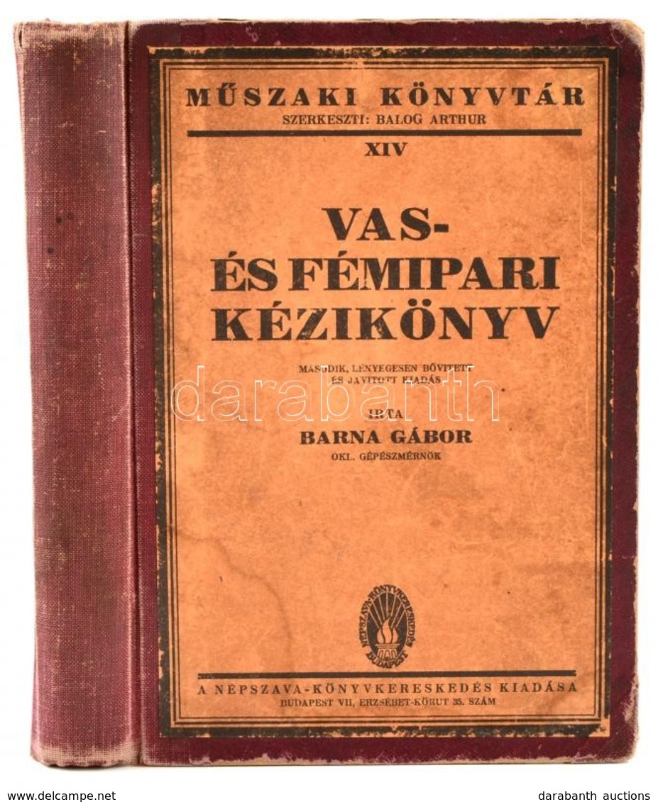 Barna Gábor: Vas- és Fémipari Kézikönyv. Bp., [1928] Népszava Könyvkereskedés. Ajándékozási Bejegyzéssel. Későbbi, Kopot - Non Classés