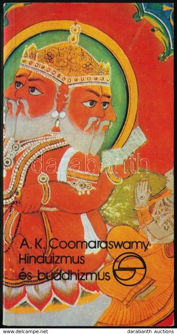 Ananda K. Coormaraswamy: Hinduizmus és Buddhizmus. Mérleg Sorozat. Bp.,1989, Európa. Kiadói Papírkötés, Jó állapotban. - Non Classés