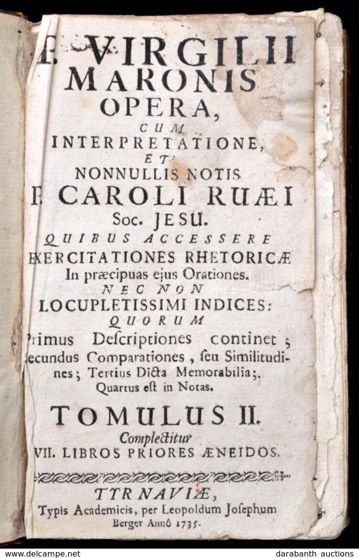 [Publius Vergilius Maro] P. Vergilii Maro: Opera, Cum Interpretatione Et Nonnullis Notis P. Caroli Ruaei... Tomulus I. C - Non Classés