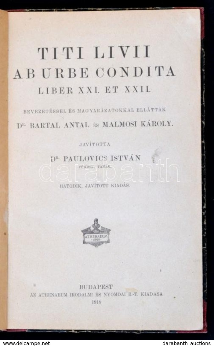 Titi Livii Ab Urbe Condita Liber XXI. Et XXII. Bev. Bartal Antal - Malmosi Károly, Jav. Paulovics István. Bp., 1918, Ath - Non Classés