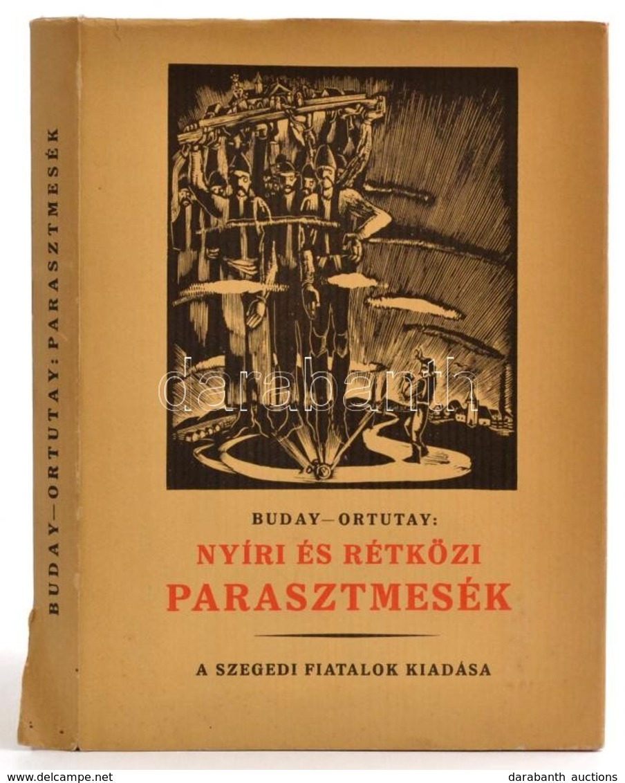 Ortutay Gyula: Nyíri és Rétközi Parasztmesék. Buday György Egészoldalas Illusztrációival. Bp, 1982, Európa. Kiadói Félvá - Unclassified