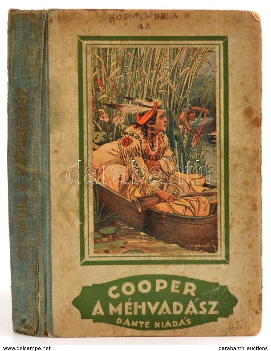 Cooper: A Méhvadász Elbeszélés A Nyugati Vadonból. Bp., é.n. Dante. Kiadói Félvászon Kötés. Kopott Borítóval - Unclassified