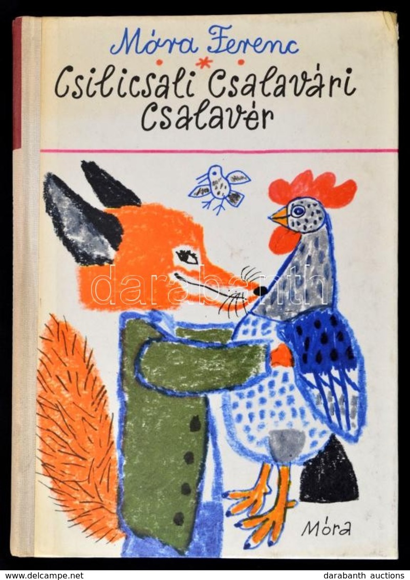 Móra Ferenc: Csilicsali Csalavári Csalavér. Reich Károly Rajzaival. Bp.,1978, Móra. Kiadói Félvászon-kötés. - Non Classés