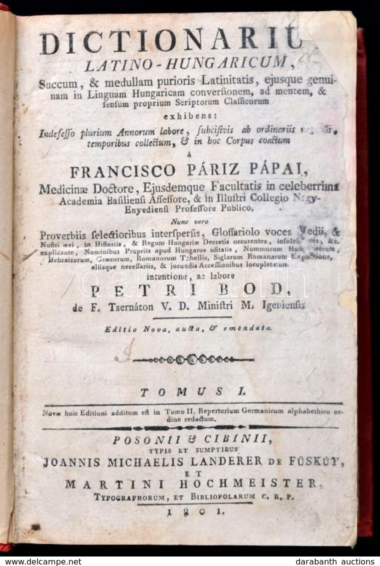 [Pápai Páriz Ferenc - Bod Péter]: Francisco Páriz Pápai - Petri Bod: Dictionarium Latino-hungaricum, ... Tomus I. Kötet. - Zonder Classificatie