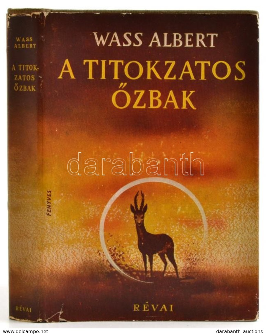 Wass Albert: A Titokzatos őzbak. Történetek Egy Ember életéből. Bp.,1941, Révai. Kiadói Egészvászon-kötés, Kiadói Illusz - Unclassified