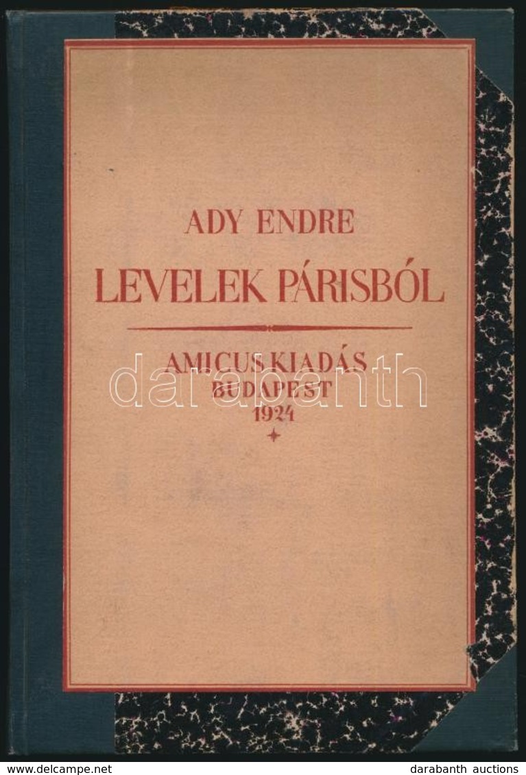 Ady Endre: Levelek Párisból. Válogatotta: Dr. Földessy Gyula. (Bp.), 1924, Amicus, (Globus-ny.), 176 P. Első Kiadás. Szá - Non Classés