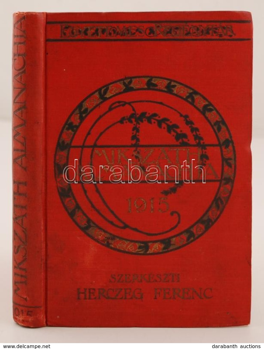Herczeg Ferenc (szerk.): Mikszáth Almanach Az 1915 -ik évre. Budapest, Singer és Wolfner. Kiadói Egészvászon Kötésben - Non Classés