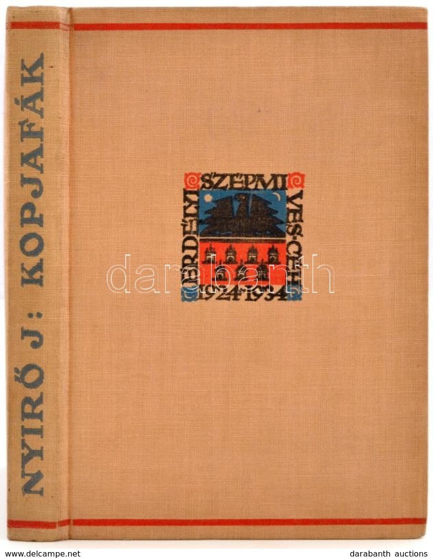 Nyírő József: Kopjafák. Kolozsvár, 1934, Erdélyi Szépmíves Céh. Kiadói Egészvászon Kötés, Jó állapotban. - Unclassified