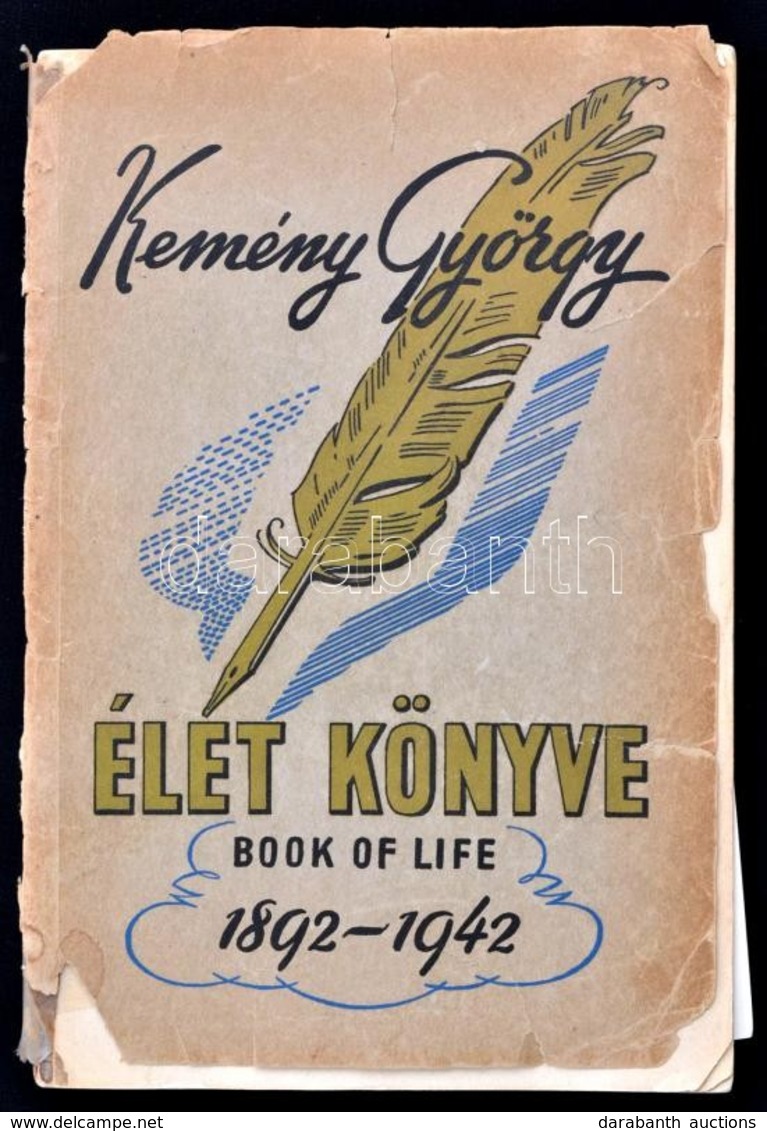 Kemény György: Élet Könyve - Book Of Life 1892-1942. Dr. Eckhardt Tibornak Dedikált. Kiadói Papírborítóval, Ami Elvált A - Non Classés