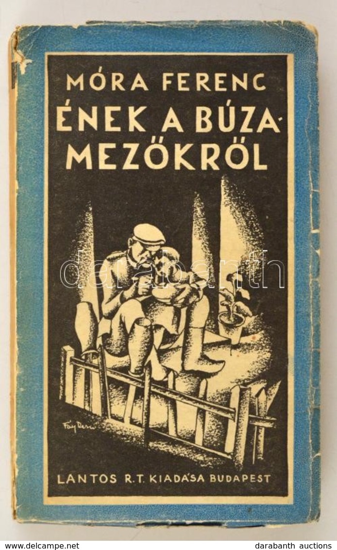 Móra Ferenc: Ének A Búzamezőkről. II. Kötet. A Borító Rajza Fáy Dezső Munkája. Bp.,1928,Lantos Rt.,(Kunossy-ny.),246 P.  - Non Classés