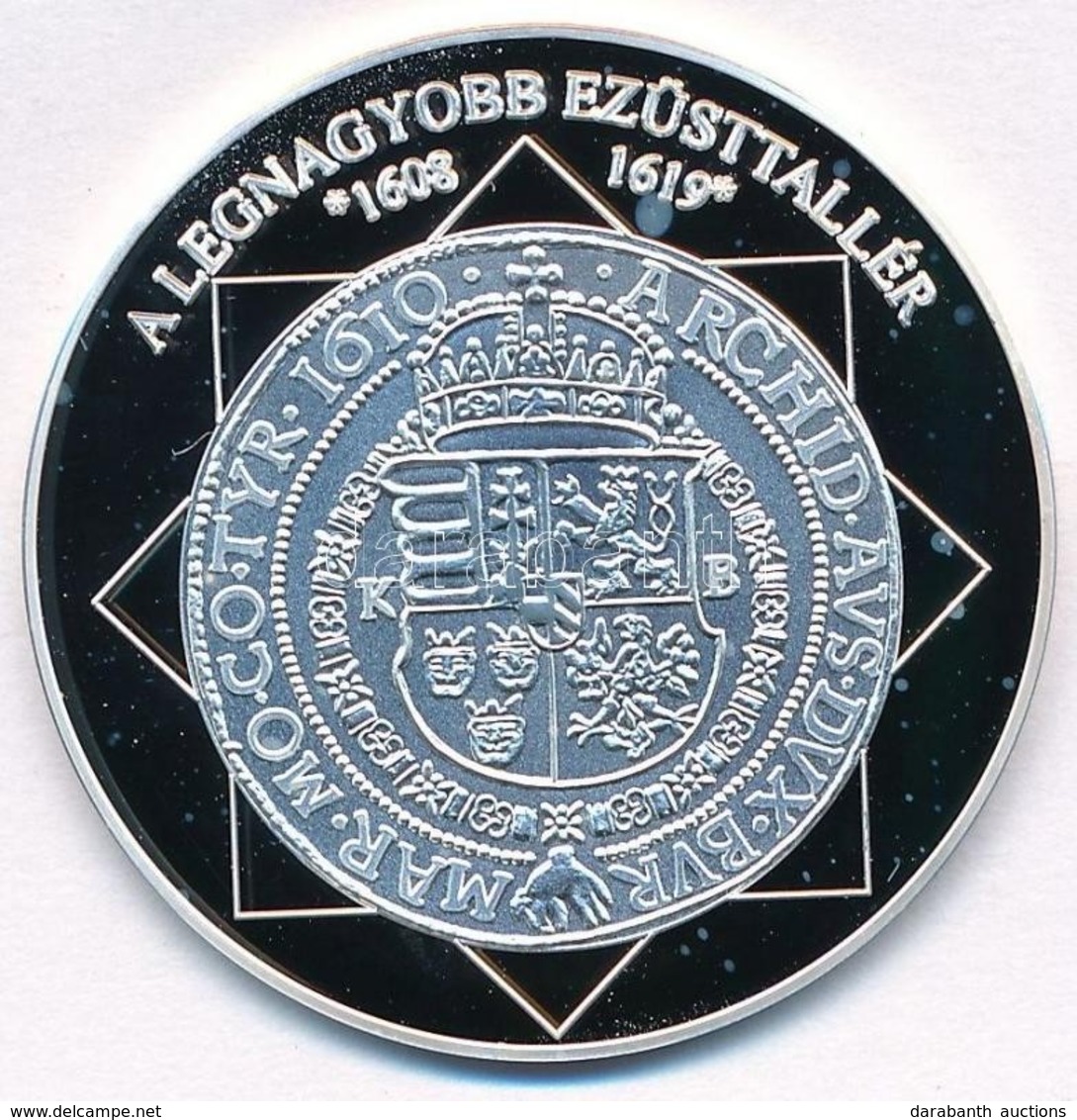 DN 'A Magyar Nemzet Pénzérméi - A Legnagyobb Ezüsttallér 1608-1619' Ag Emlékérem Tanúsítvánnyal  (10,37g/0.999/35mm) T:P - Non Classés