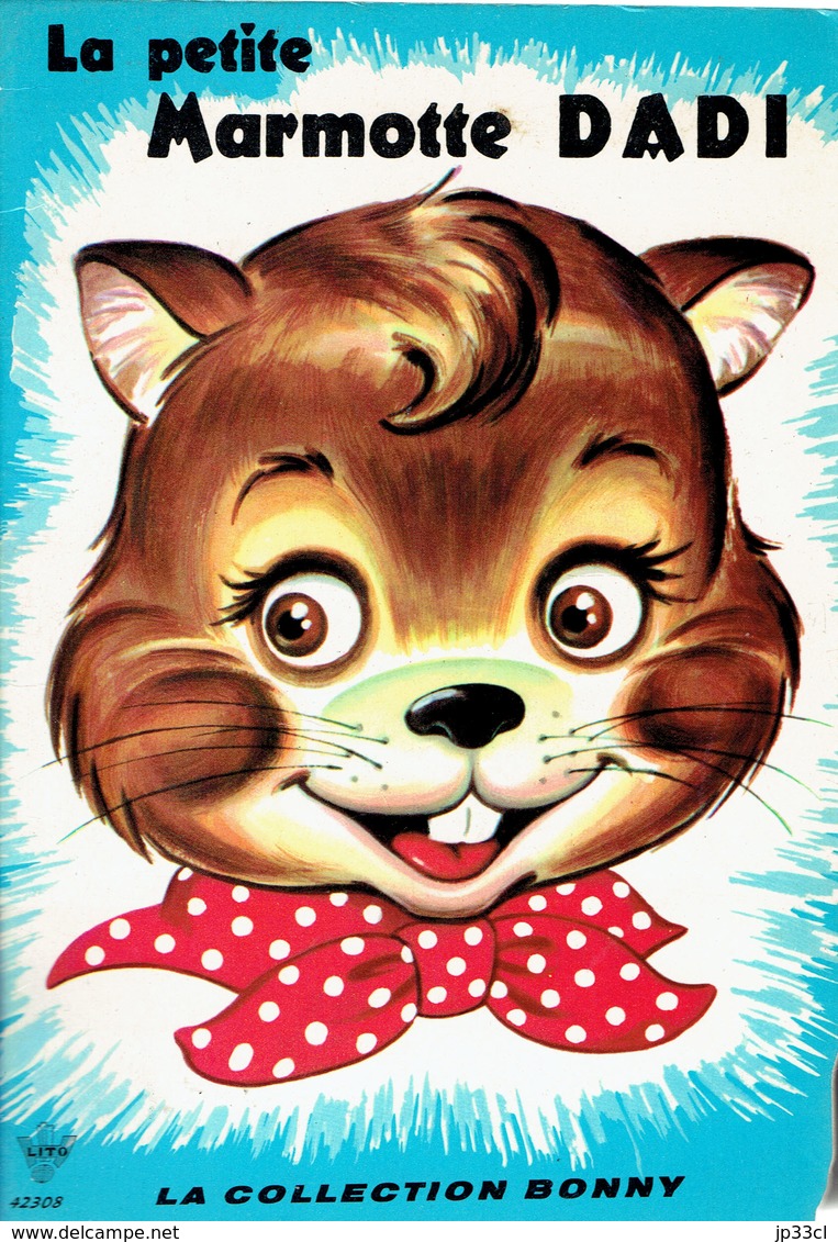 La Petite Marmotte Dadi Par Marion E. Holt, Dessins De Patricia Scheirer, Collection Bonny (24 Pages, Années 1960) - Autres & Non Classés