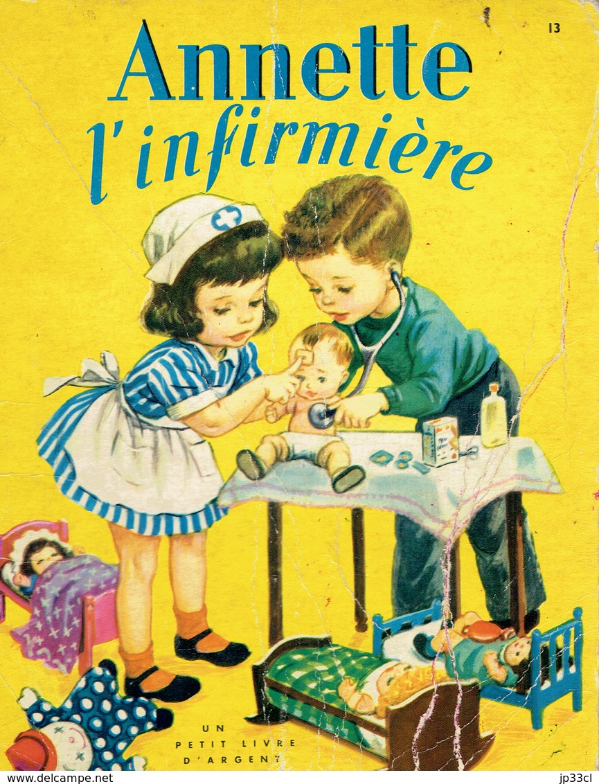 Annette L'Infirmière Par K. Jackson, Illustrations De C. Malvern (Petit Livre D'argent, 24 Pages, 1952) - Autres & Non Classés