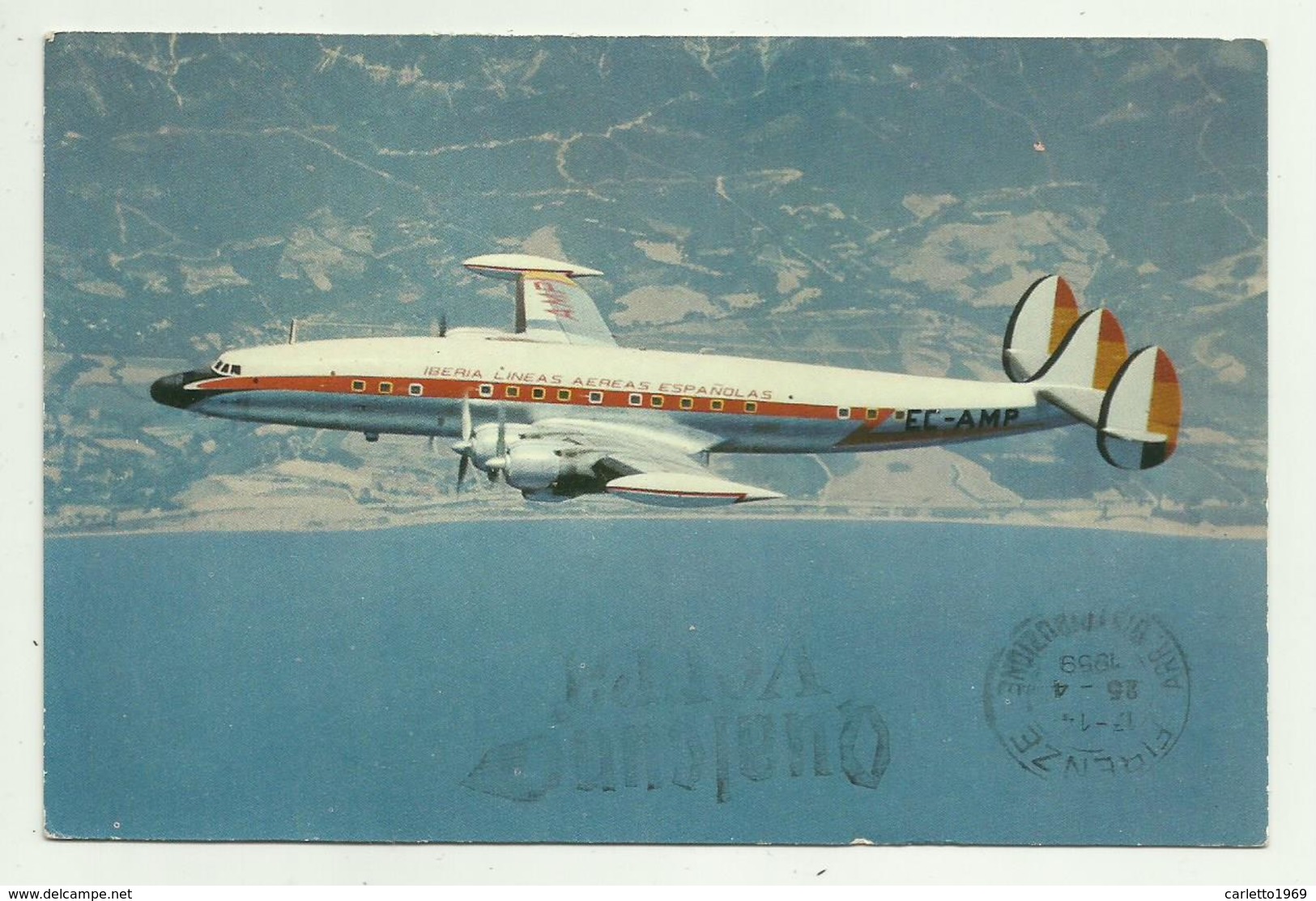 SUPER G CONSTELLATION - IBERIA LINEAS AEREAS ESPANA  VIAGGIATA  FG - 1946-....: Modern Tijdperk