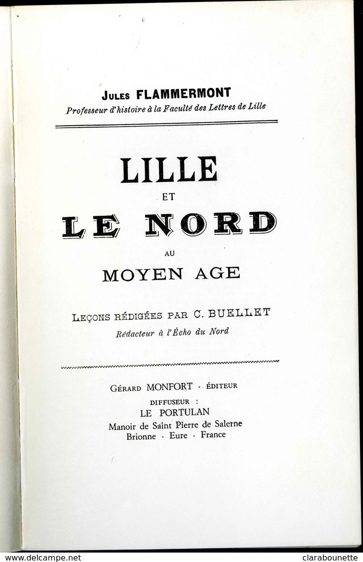 Jules Flammermont, Lille Et Le Nord Au Moyen Age, Fac Similé De L’ouvrage De 1888 - 1801-1900