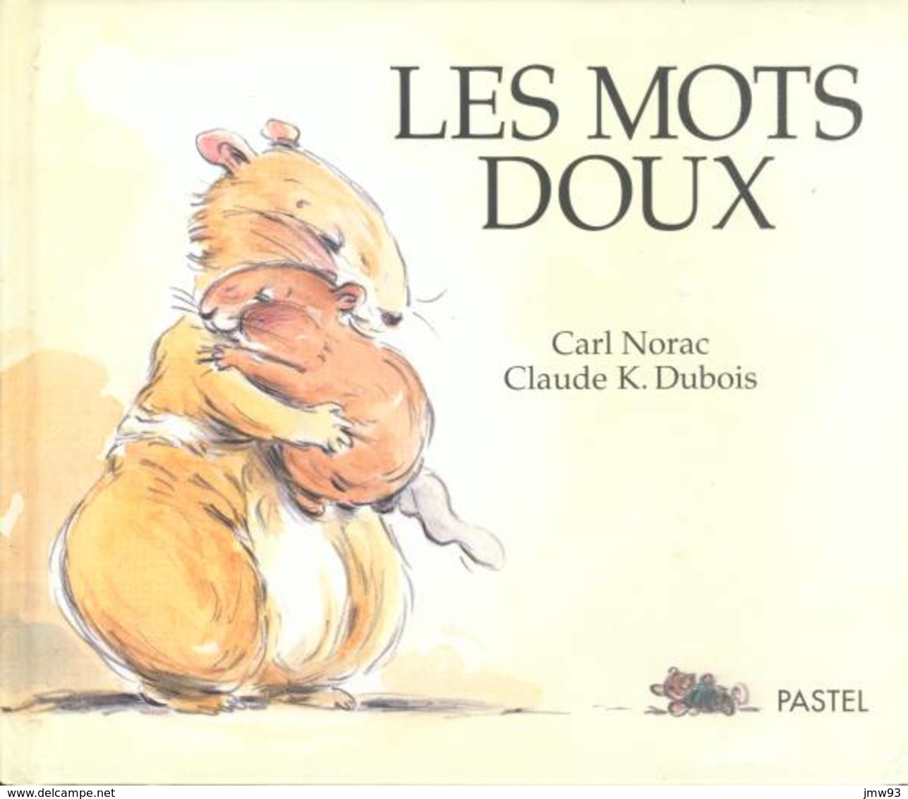 Mots Doux (Les) - Carl Norac - Claude K. Dubois - Ecole Des Loisirs - Autres & Non Classés