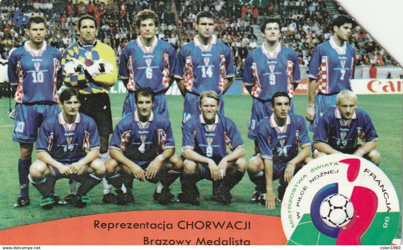 TARJETA TELEFONICA DE POLONIA. FUTBOL. Croatia - Bronze Medalist Of FIFA World Cup 1998. 584 (292) - Deportes