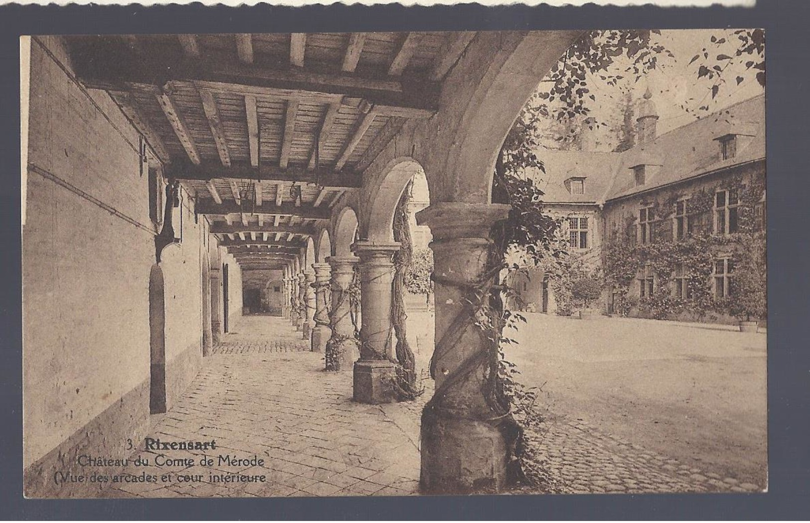 RIXENSART CHÂTEAUX DU COMTE DE MERODE VUE DES ARCADES ET COEUR INTERIEURE - Rixensart