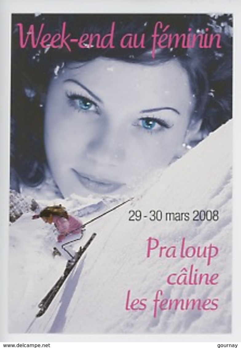 Pra-Loup 2008 Câline Les Femmes, Vallée De L'Ubaye, Forfait Ski Week-end Féminin (skieuse) Sports D'hiver - Advertising