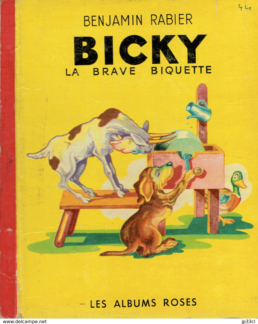 Bicky, La Brave Biquette Par Benjamin Rabier (Les Albums Roses, 28 Pages, 1952) - Autres & Non Classés