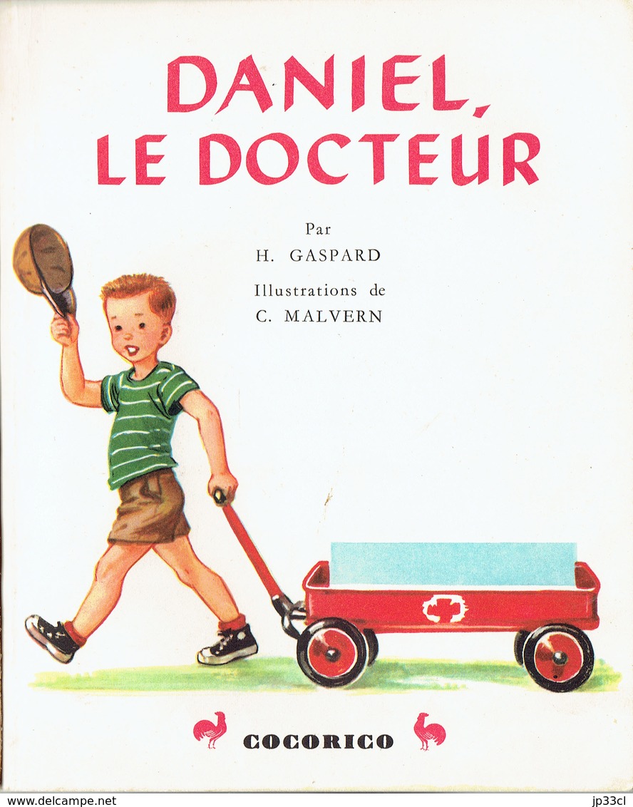 Daniel, Le Docteur Par H. Gaspard, Illustrations De C. Malvern (Petit Livre D'Or, 28 Pages, 1955) - Autres & Non Classés