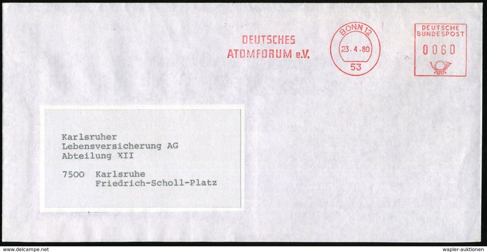 53 BONN 12/ DEUTSCHES/ ATOMFORUM E.V. 1980 (23.4.) AFS , Rs. Abs.-Vordr., Inl.-Bf. (Dü.E-26G) - ATOM / KERNENERGIE / RÖN - Atoom