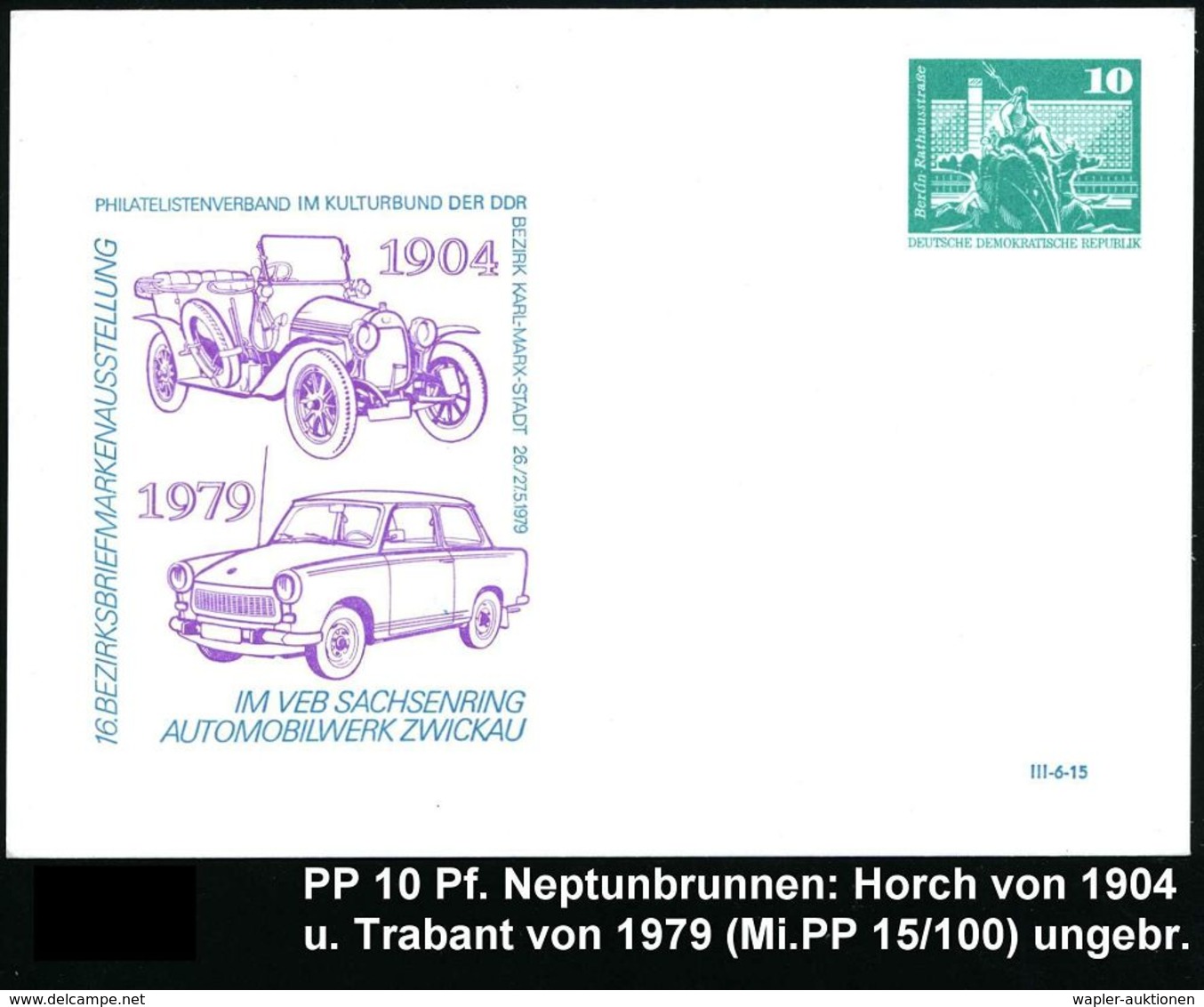 Zwickau 1979 PP 10 Pf. Neptunbrunnen, Grün: VEB SACHSENRING.. (= Horch 1904, Trabant 1979) Ungebr. (Mi.PP 15/100) - AUTO - Automobili