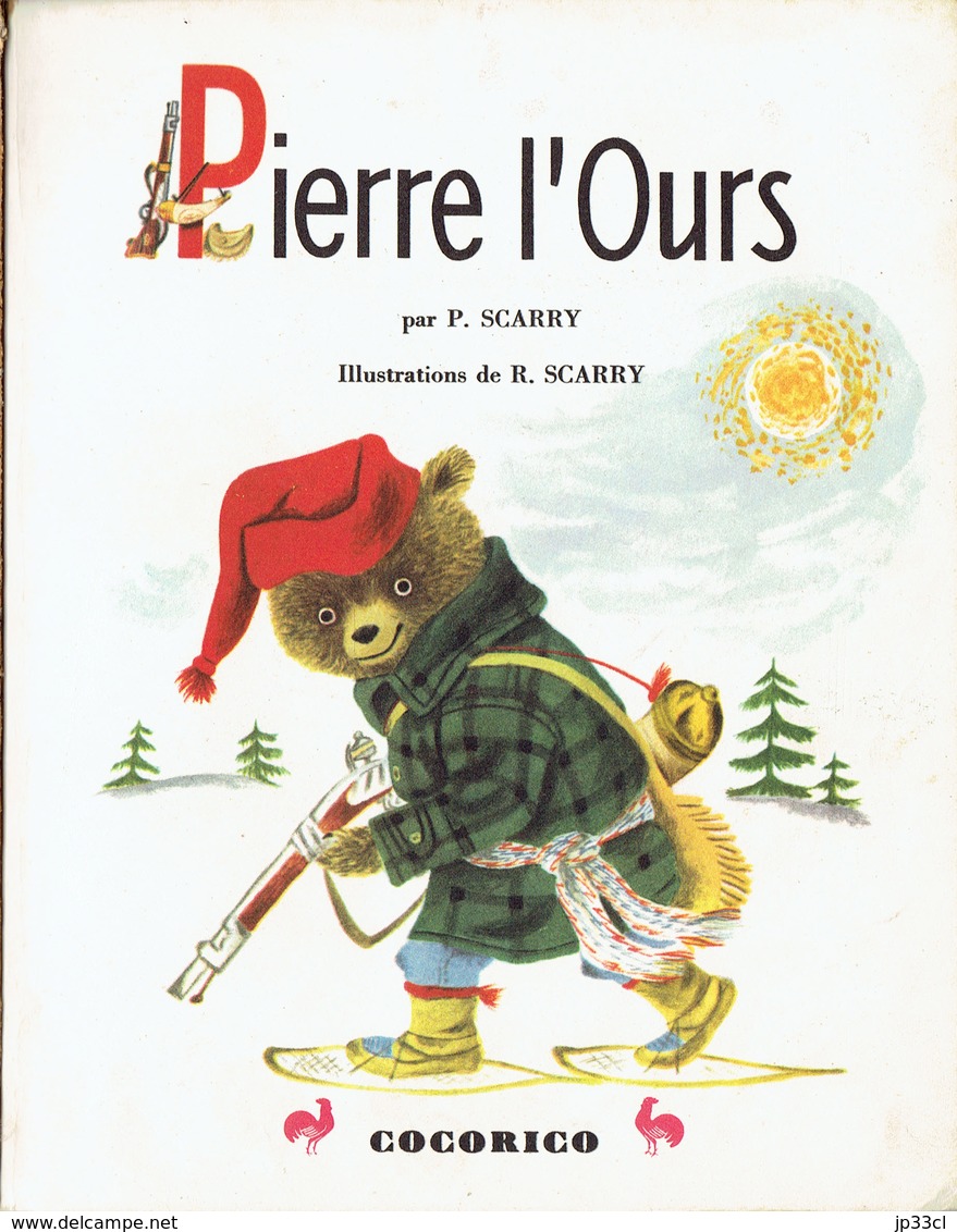 Pierre L'Ours, Par P. Scarry, Illustrations De R. Scarry (Petit Livre D'Or, 28 Pages, 1955) - Autres & Non Classés