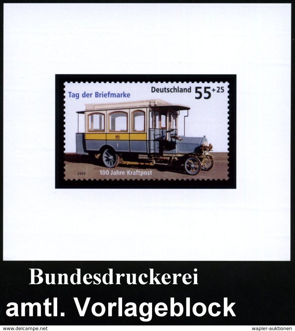 B.R.D. 2005 (Mai) 55 + 25 C. "100 Jahre Kraftpost" (Tag Der Briefmarke) , Amtl. Ungez. Vorlageblock + Amtl. Ankündigungs - Voitures