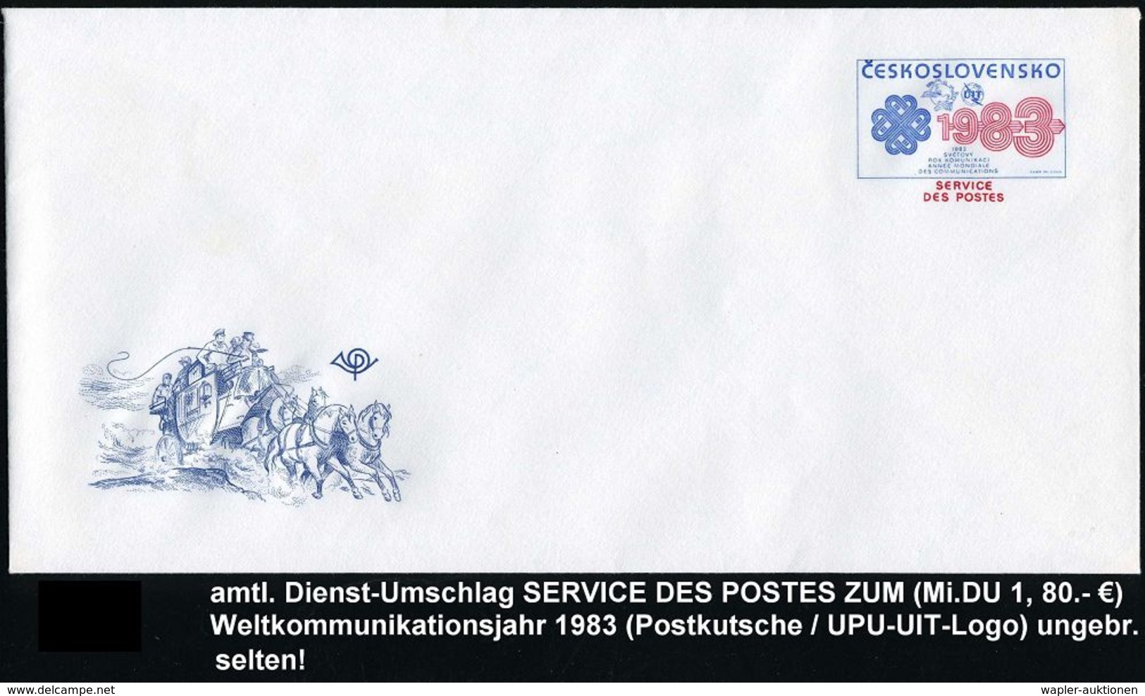 TSCHECHOSLOWAKEI 1983 Amtl. Post-Dienst-Umschlag UPU/UIT Ohne Wertziffer: Postkutsche (Internat. Jahr Der Kommunikation) - Kutschen