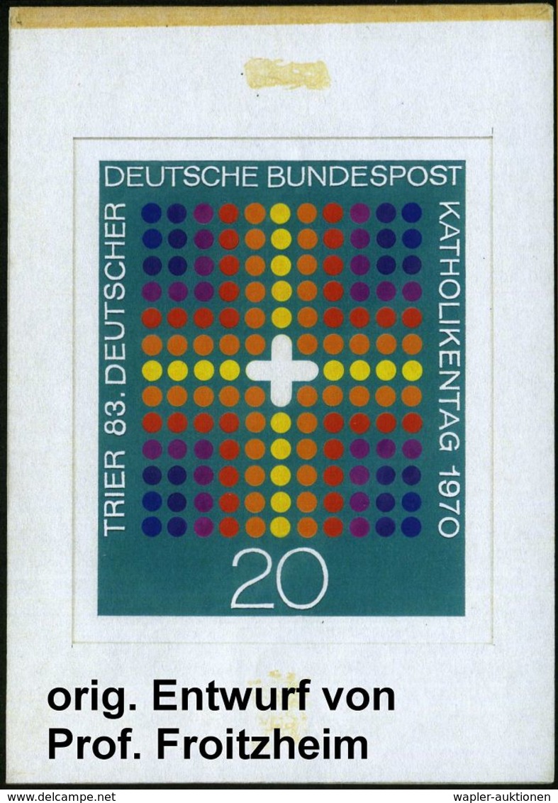 B.R.D. 1969 20 Pf. "Deutscher Katholikentag Trier", Orig. Alternativ-Entwurf Von Prof. Paul Froitzheim ,handgemalt + Dec - Christentum