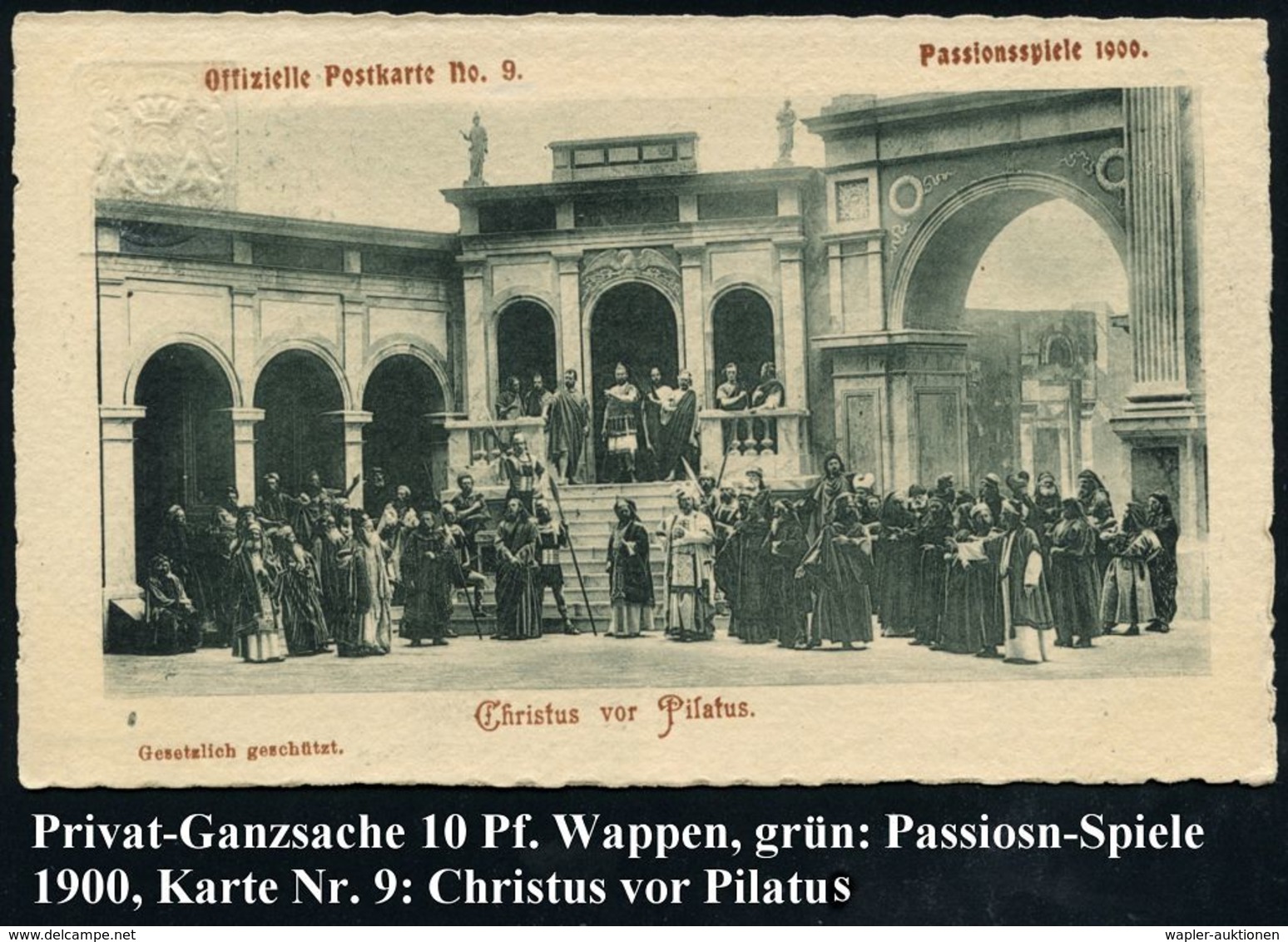 Oberammergau 1910 PP 5 Pf. Wappen, Grün: Passionsspiele 1900, Offiz. Postkarte No.9  "Christus Vor Pilatus" (= Röm. Stat - Christendom