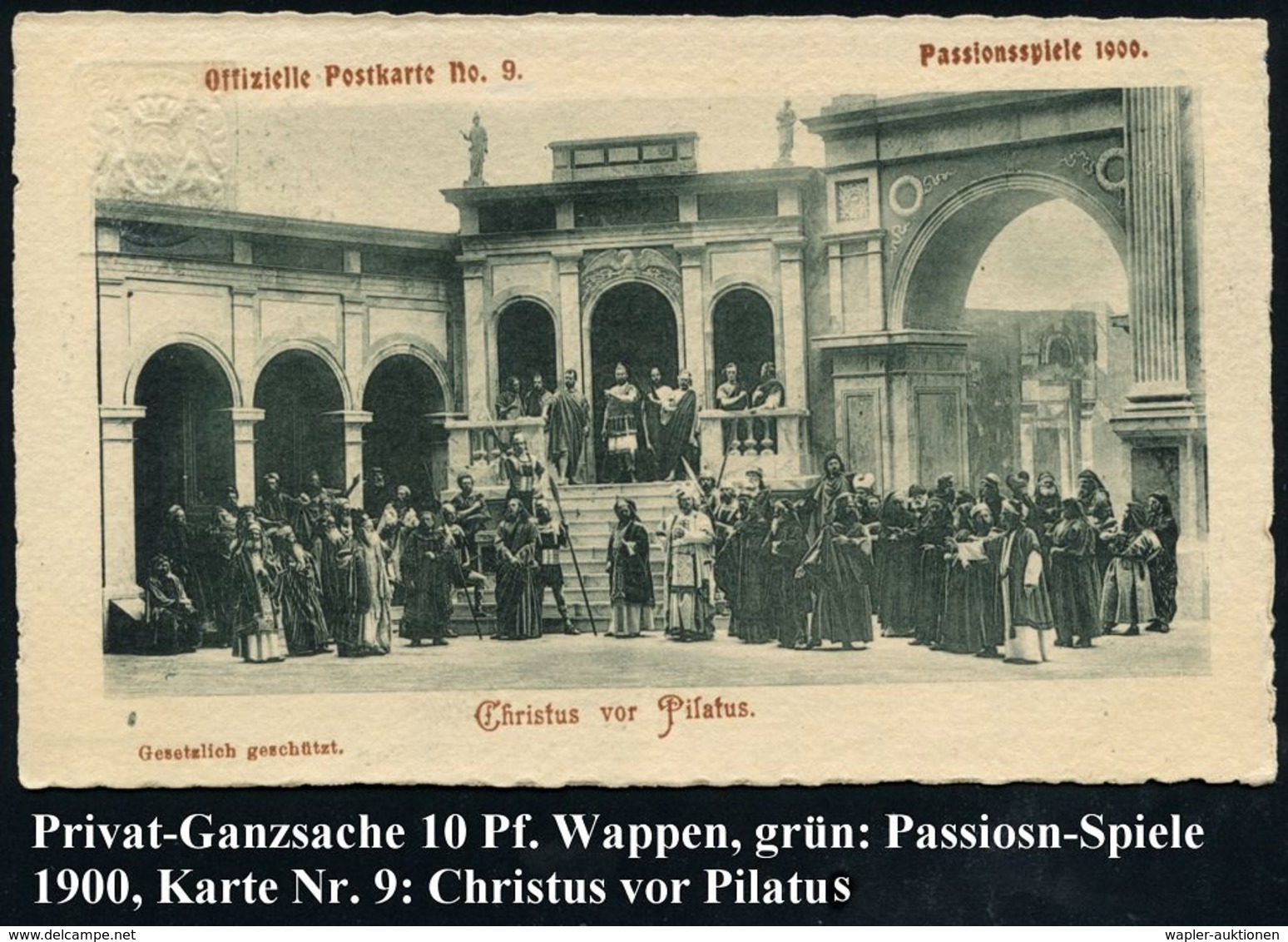 Oberammergau 1910 PP 5 Pf. Wappen, Grün: Passionsspiele 1900, Offiz. Postkarte No.9  "Christus Vor Pilatus" (= Röm. Stat - Cristianesimo