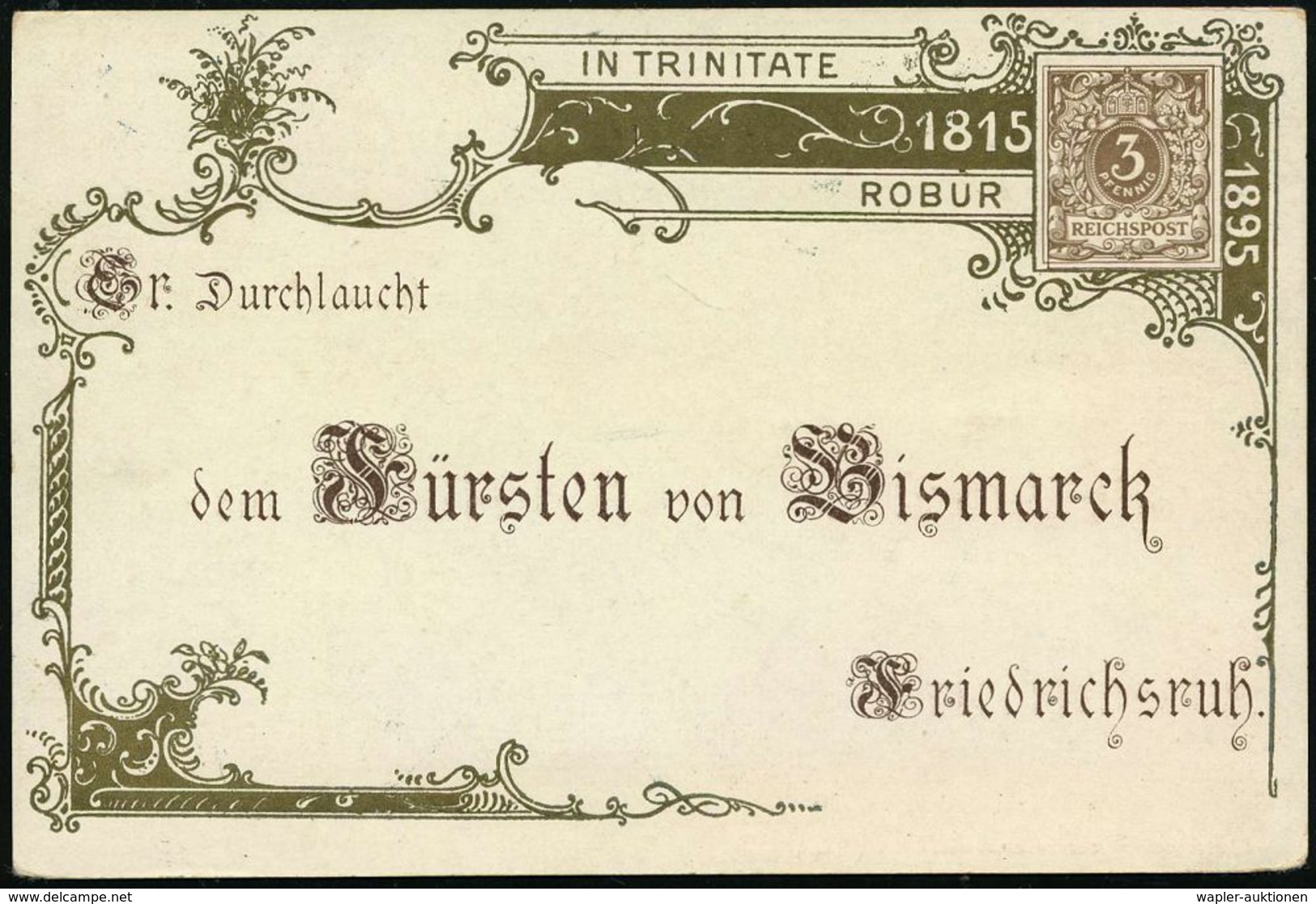 DEUTSCHES REICH 1895 PP 3 Pf. Ziffer/Krone, Braun: IN TRINITATE ROBUR..dem Fürsten V.Bismarck = 80.Geburstag Golddruck   - Andere & Zonder Classificatie