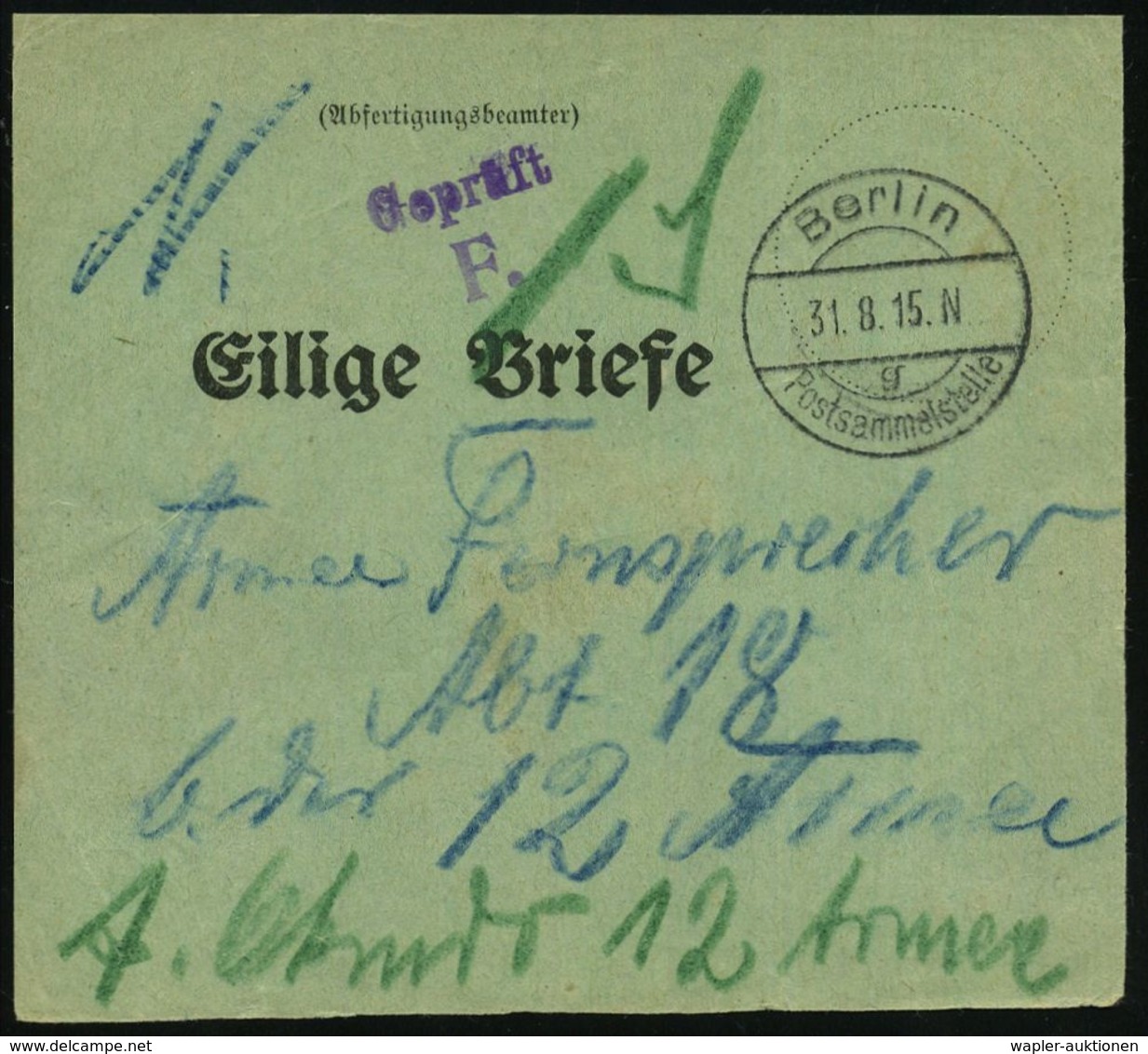 Berlin/ G/ Postsammelstelle 1915 (31.8.) 1K-Steg + Viol. 2L:  G E P R ü F T / F. , Seltener, Grüner Vorbindezettel: Eili - WO1